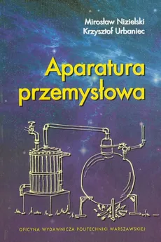 Aparatura przemysłowa - Mirosław Nizielski, Krzysztof Urbaniec