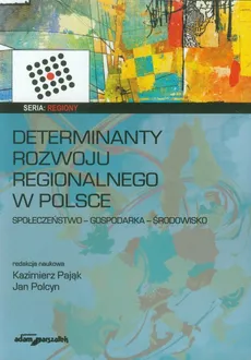 Determinanty rozwoju regionalnego w Polsce