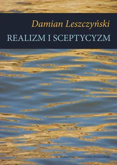 Realizm i sceptycyzm - Damian Leszczyński