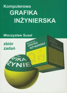 Komputerowa grafika inżynierska - Mieczysław Suseł