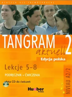 Tangram aktuell 2 Lekcje 5-8 Podręcznik z ćwiczeniami + CD - Dallapiazza Rosa-Maria Eduard