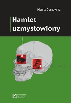 Hamlet uzmysłowiony - Monika Sosnowska