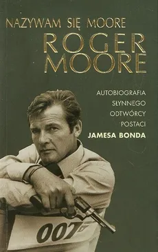 Nazywam się Moore - Roger Moore