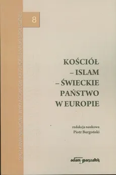 Kościół Islam świeckie państwo - Piotr Burgoński