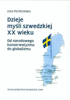 Dzieje myśli szwedzkiej XX wieku - Ewa Piotrowska