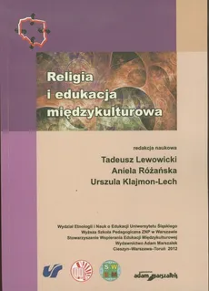 Religia i edukacja międzykulturowa - Urszula Klajmon-Lech, Tadeusz Lewowicki, Aniela Różańska