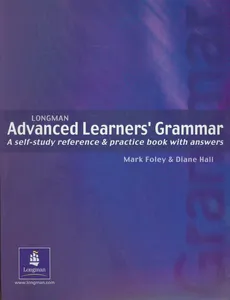 Longman Advanced Learners' Grammar - Mark Foley, Diane Hall