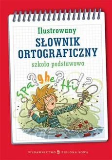 Ilustrowany słownik ortograficzny - Outlet - Aldona Kowalska, Adam Wiedemann