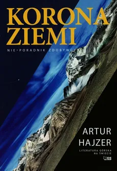 Korona Ziemi - Artur Hajzer