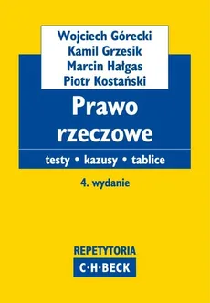 Prawo rzeczowe Testy Kazusy Tablice - Wojciech Górecki, Kamil Grzesik, Marcin Hałgas