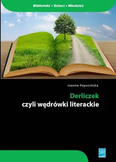 Derliczek czyli wędrówki literackie - Outlet - Joanna Papuzińska