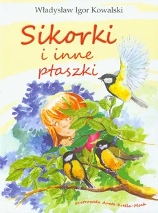Sikorki i inne ptaszki - Kowalski Władysław Igor