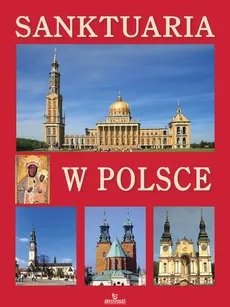 Sanktuaria w Polsce - Outlet - Teofil Krzyżanowski