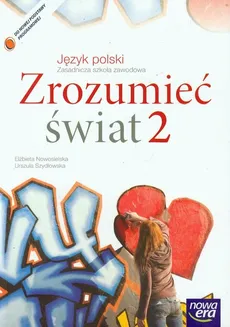 Zrozumieć świat 2 Język polski Podręcznik - Elżbieta Nowosielska, Urszula Szydłowska
