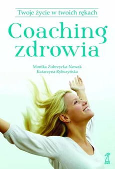 Coaching zdrowia - Outlet - Katarzyna Rybczyńska, Monika Zubrzycka-Nowak