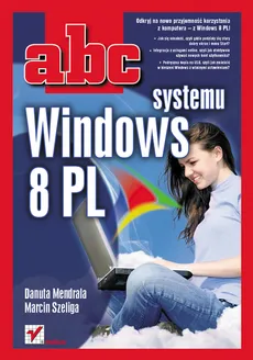 ABC systemu Windows 8 PL - Outlet - Danuta Mendrala, Marcin Szeliga