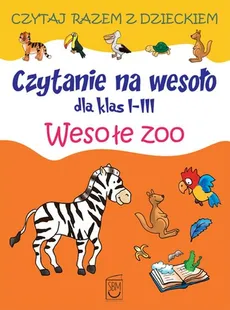 Czytanie na wesoło dla klas 1-3 Wesołe zoo - Outlet - Iwona Czarkowska