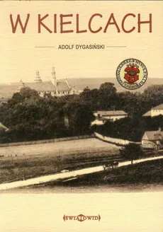 W Kielcach - Adolf Dygasiński
