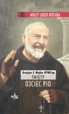Święty Ojciec Pio - Outlet - Gracjan Majka