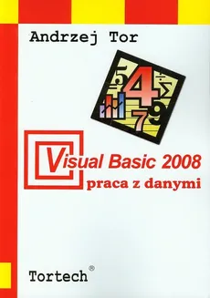 Visual Basic 2008 Praca z danymi - Andrzej Tor