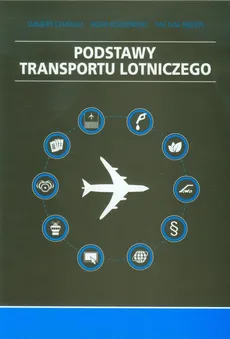 Podstawy transportu lotniczego - Sumeer Chakuu, Piotr Kozłowski, Michał Nędza