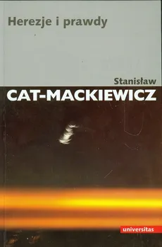 Herezje i prawdy - Outlet - Stanisław Cat-Mackiewicz