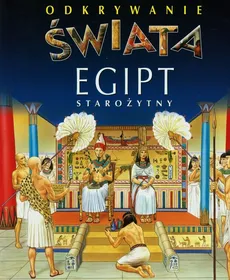 Egipt starożytny Odkrywanie świata - Emilie Beaumont, Philippe Simon
