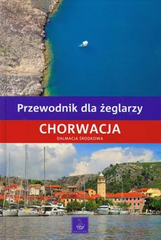 Przewodnik dla żeglarzy Chorwacja Dalmacja Środkowa - Outlet