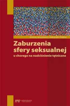 Zaburzenia sfery seksualnej u chorego na nadciśnienie tętnicze - Outlet - Andrzej Januszewicz, Aleksander Prejbisz