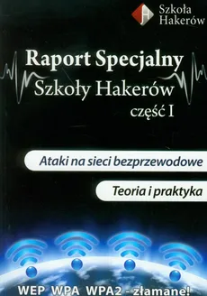 Raport specjalny szkoły hakerów część 1 z płytą DVD - Outlet - Robert Dylewski, Mariusz Gliwiński