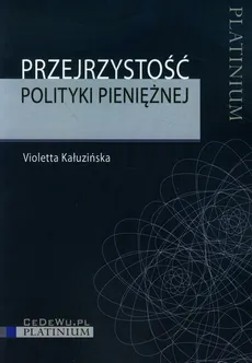 Przejrzystość polityki pieniężnej - Violetta Kałuzińska
