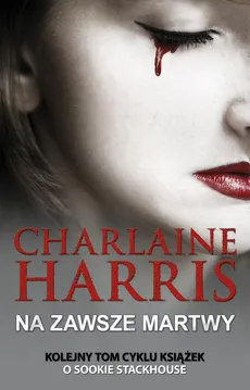Sookie Stackhouse Na zawsze martwy - Outlet - Charlaine Harris