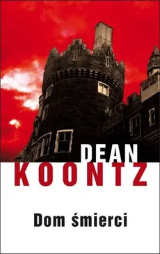 Dom śmierci - Dean Koontz