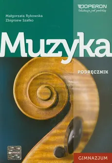 Muzyka Podręcznik - Zbigniew Szałko, Małgorzata Rykowska