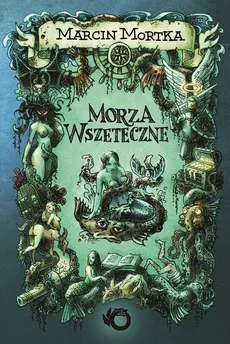 Morza Wszeteczne - Marcin Mortka