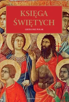 Księga Świętych - Outlet - Grzegorz Polak
