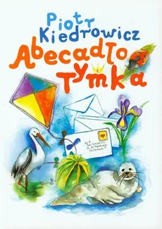 Abecadło Tymka - Piotr Kiedrowicz