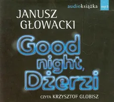 Good night  Dżerzi - Janusz Głowacki