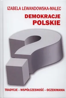 Demokracje polskie - Outlet - Izabela Lewandowska-Malec
