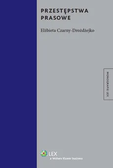 Przestępstwa prasowe - Elżbieta Czarny-Drożdżejko