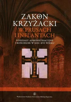 Zakon Krzyżacki w Prusach i Inflantach Tom 2