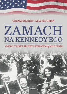 Zamach na Kennedy’ego - Gerald Blaine, Lisa McCubbin
