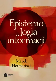 Epistemologia informacji - Outlet - Marek Hetmański