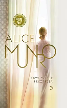 Zbyt wiele szczęścia - Outlet - Alice Munro
