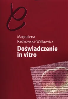 Doświadczenie in vitro - Magdalena Radkowska-Walkowicz