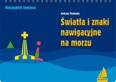 Światła i znaki nawigacyjne na morzu - Outlet - Andrzej Pochodaj