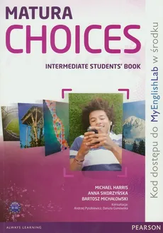 Matura Choices Intermadiate Student's book + MyEnglishLab - Michael Harris, Bartosz Michałowski, Anna Sikorzyńska