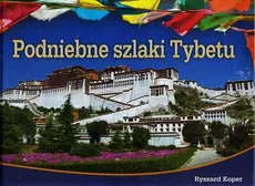 Podniebne szlaki Tybetu - Outlet - Ryszard Koper