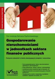 Gospodarowanie nieruchomościami w jednostkach sektora finansów publicznych - Outlet - Dariusz Pęchorzewski