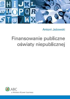 Finansowanie publiczne oświaty niepublicznej - Antoni Jeżowski